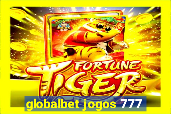 globalbet jogos 777