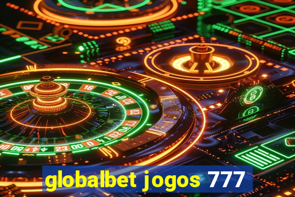 globalbet jogos 777