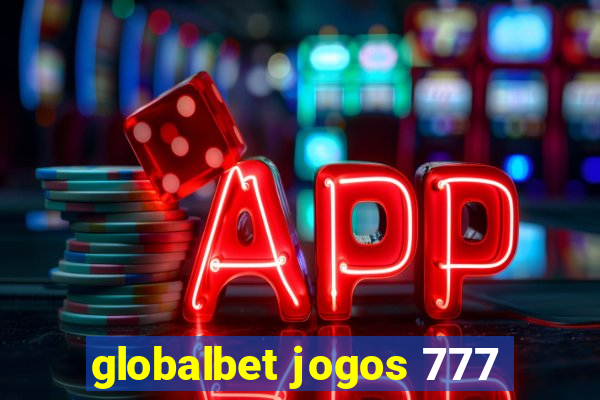 globalbet jogos 777