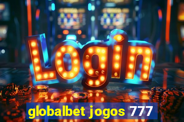 globalbet jogos 777