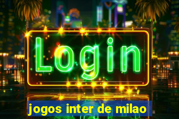 jogos inter de milao