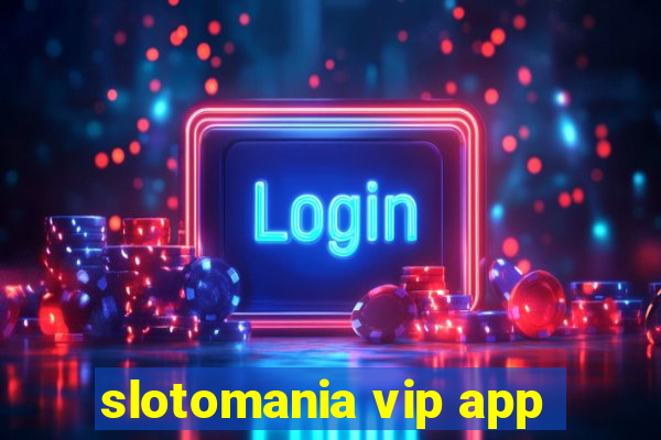 slotomania vip app