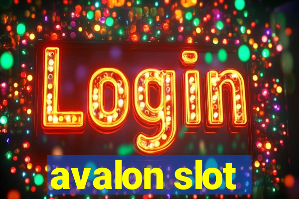 avalon slot