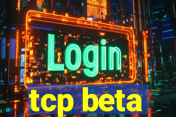 tcp beta