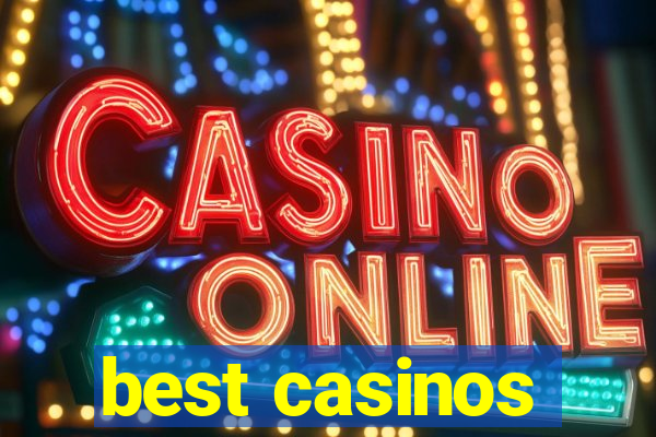 best casinos