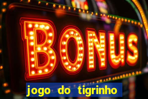 jogo do tigrinho verdade ou mentira