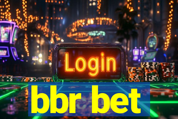 bbr bet