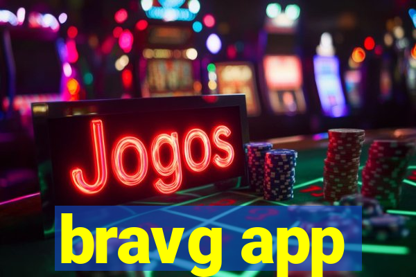 bravg app