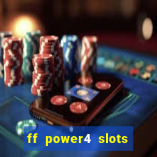 ff power4 slots slot game