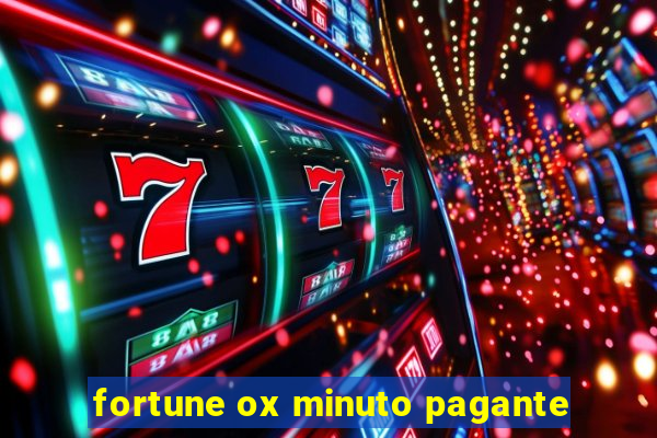 fortune ox minuto pagante