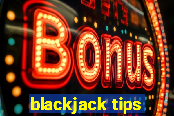 blackjack tips