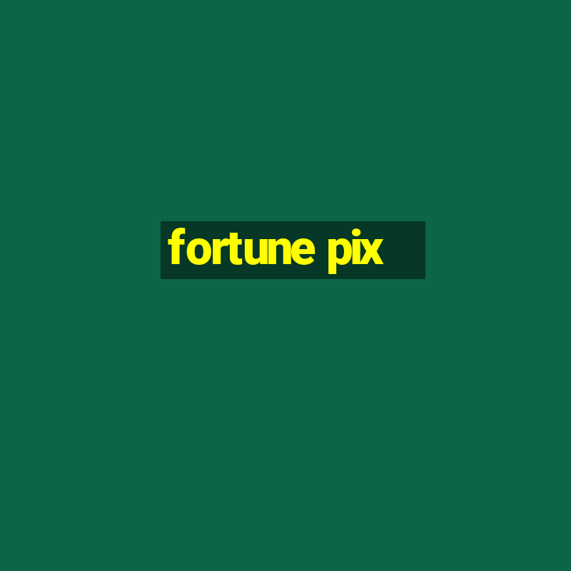 fortune pix