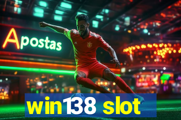 win138 slot