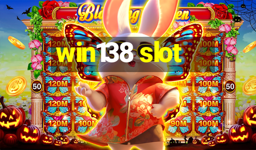 win138 slot