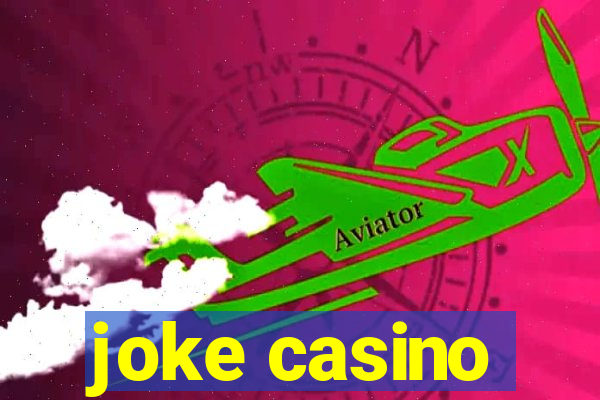 joke casino