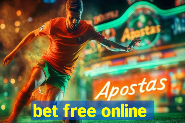 bet free online