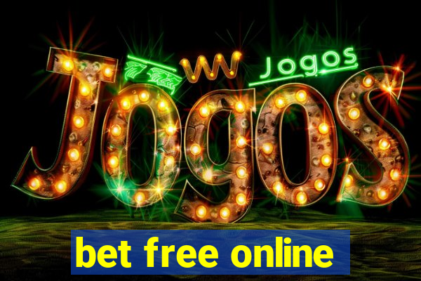 bet free online