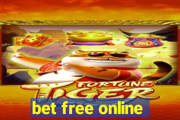 bet free online