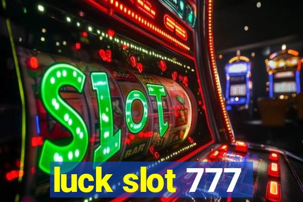 luck slot 777