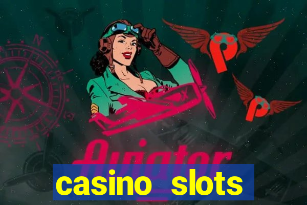 casino slots jackpot slots