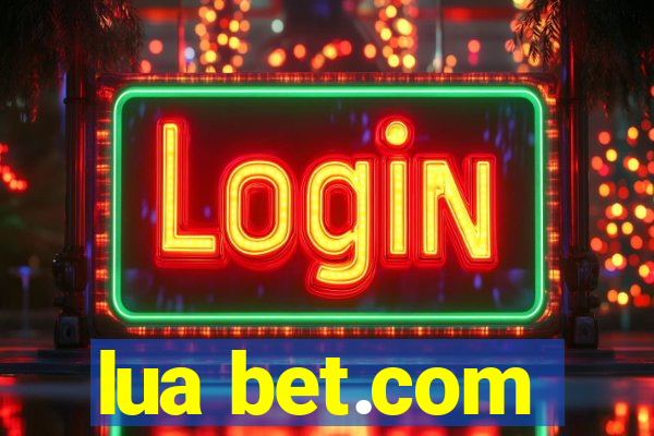 lua bet.com