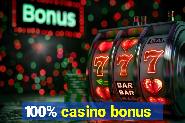 100% casino bonus