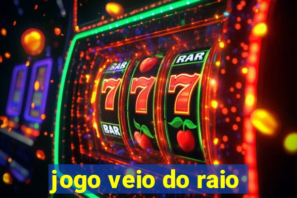 jogo veio do raio