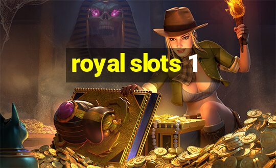 royal slots 1