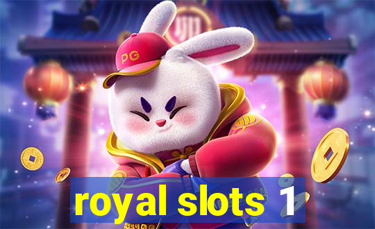 royal slots 1