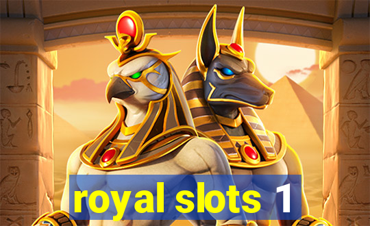 royal slots 1