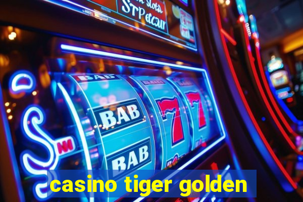 casino tiger golden