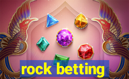 rock betting