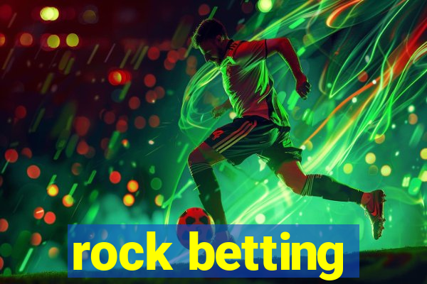 rock betting