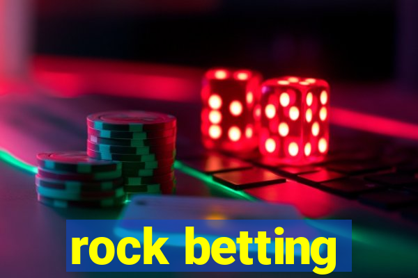 rock betting