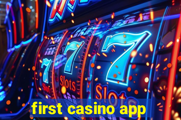 first casino app