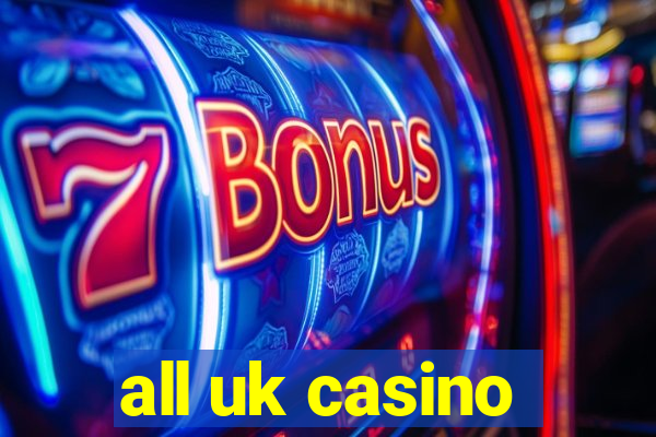 all uk casino