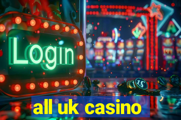 all uk casino