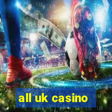 all uk casino