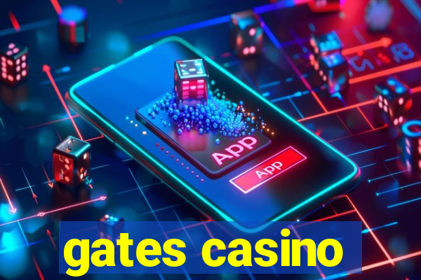 gates casino