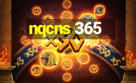 nqcns 365