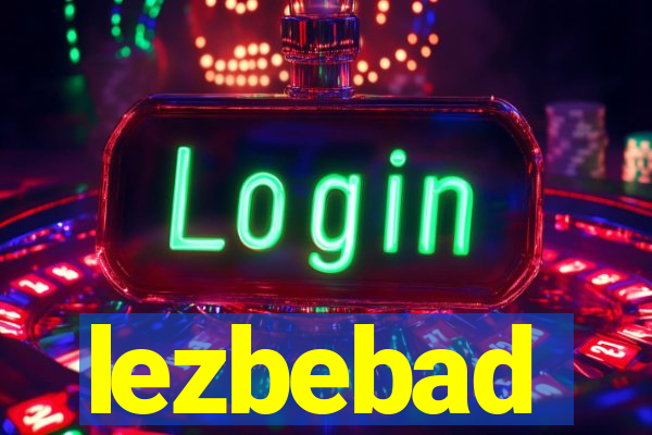 lezbebad