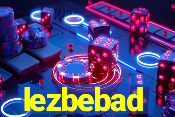 lezbebad