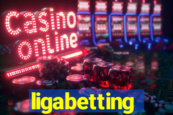 ligabetting