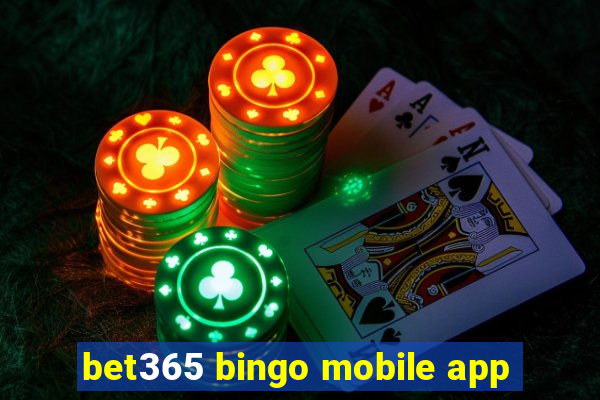 bet365 bingo mobile app