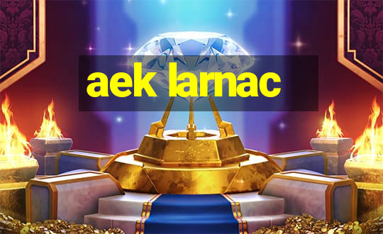 aek larnac