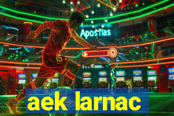 aek larnac