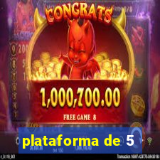 plataforma de 5