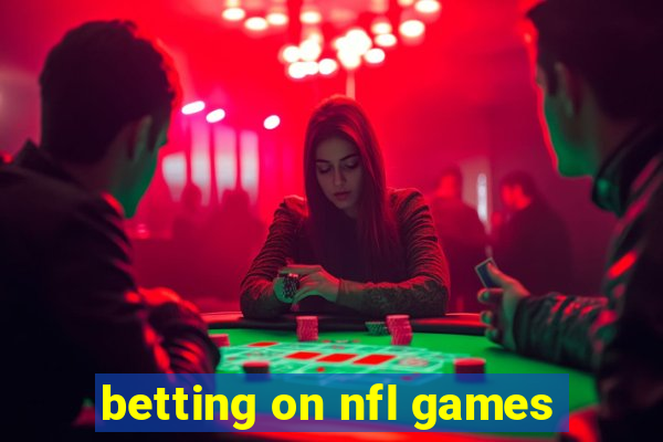 betting on nfl games