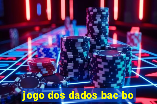 jogo dos dados bac bo