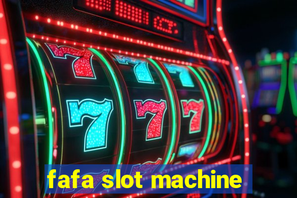 fafa slot machine